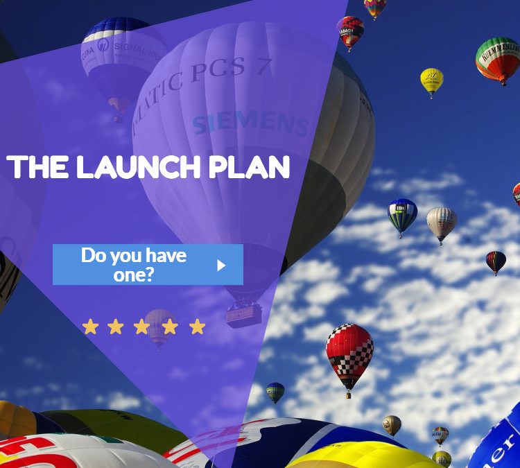 The Launch Strategy- Do You Have One?